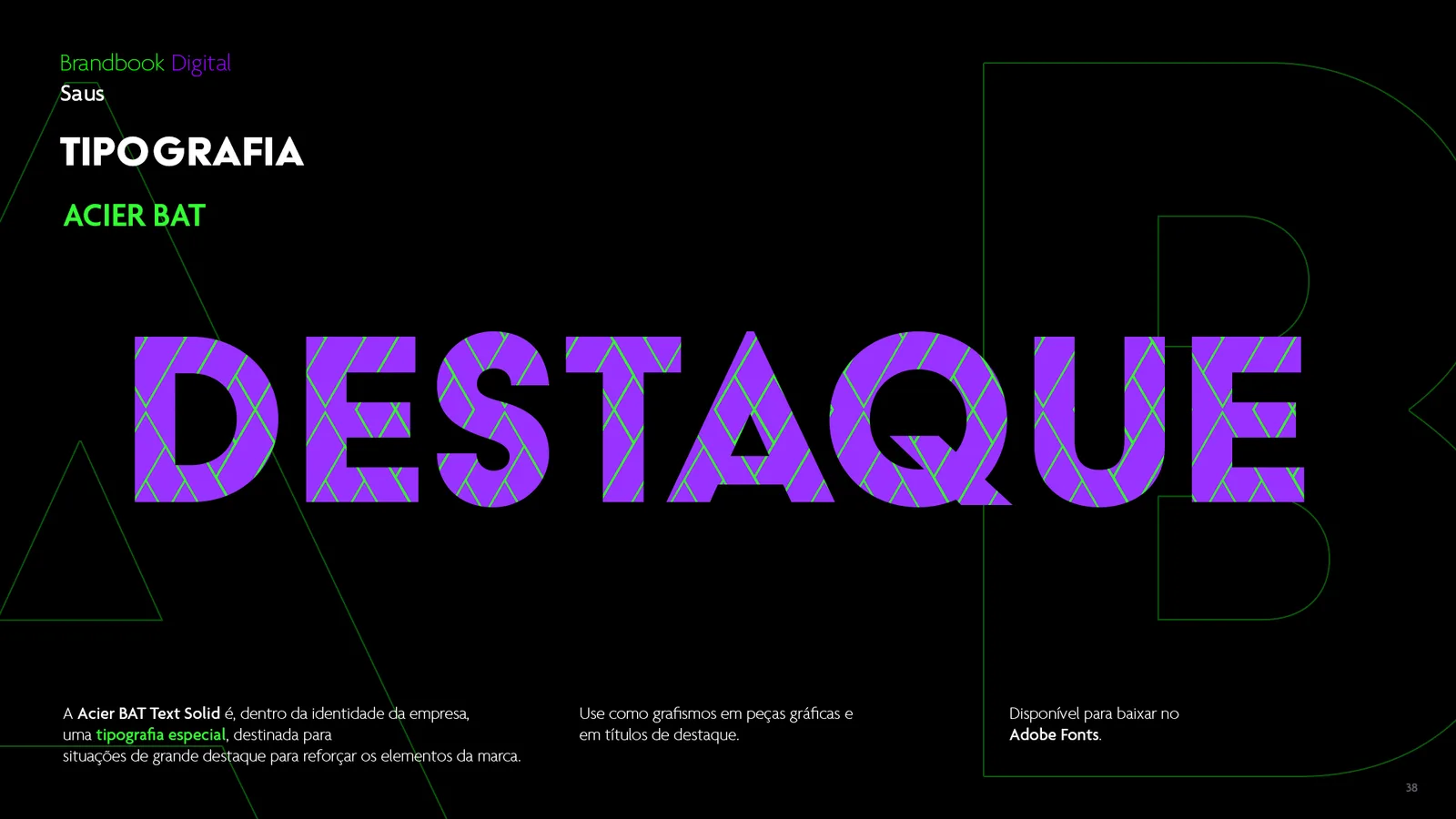Tipografia de display do Saus aplicada na palavra destaque, com o pattern da marca preenchendo as letras